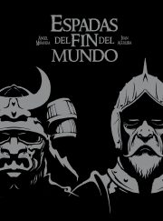 Espadas del fin del mundo de Angel Miranda y Juan Aguilera