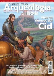 Vivir en tiempos del Cid Arqueología e Historia n.º 31