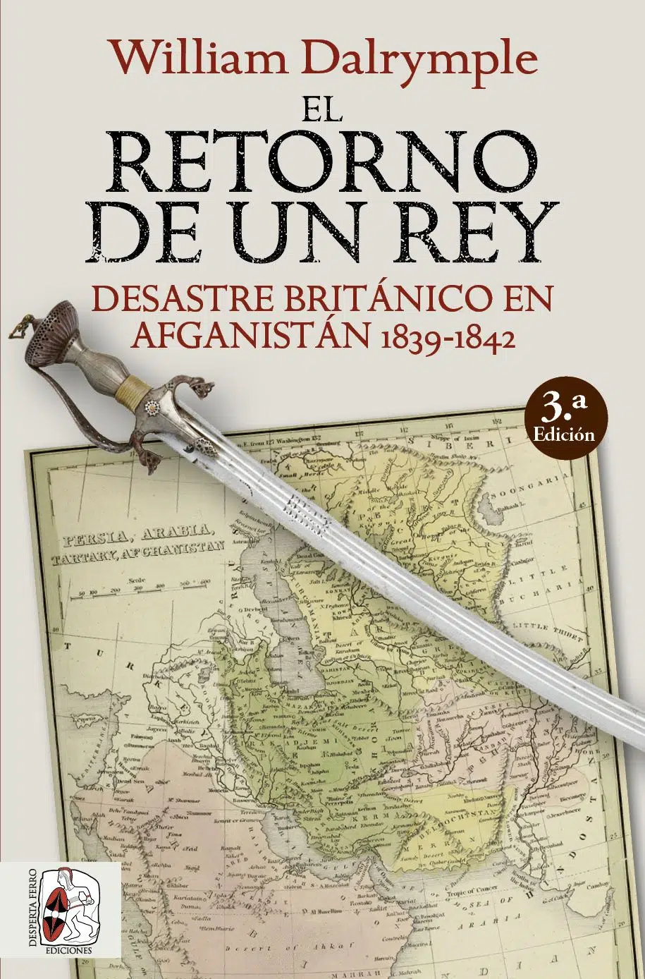 El retorno de un rey 3ª edición primera guerra anglo-afgana william dalrymple