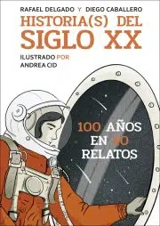 historia(s) del siglo XX cien años en 40 relatos